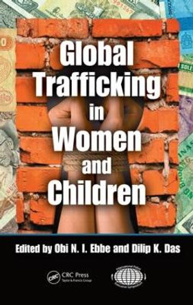 Global Trafficking in Women and Children by Obi N. I. Ebbe