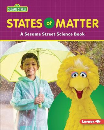 States of Matter: A Sesame Street (R) Science Book by Marie-Therese Miller