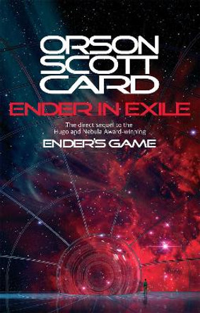 Ender In Exile: Book 5 of the Ender Saga by Orson Scott Card