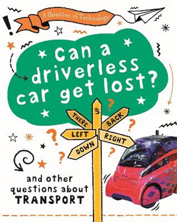 A Question of Technology: Can a driverless car get lost? by Clive Gifford