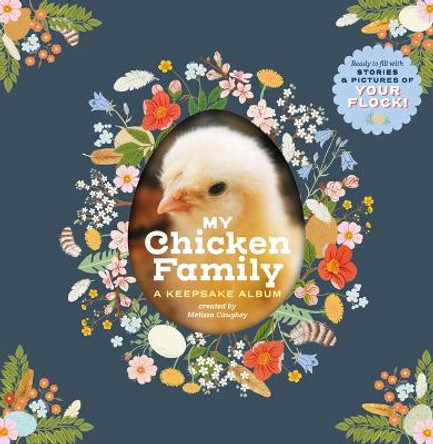 My Chicken Family: A Keepsake Album by Melissa Caughey
