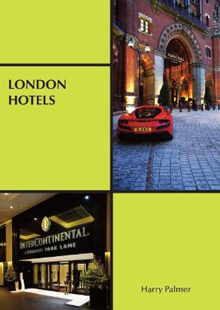 London Hotels by Harry Palmer