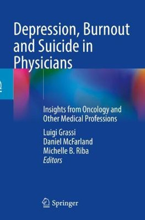 Depression, Burnout and Suicide in Physicians: Insights from Oncology and Other Medical Professions by Luigi Grassi