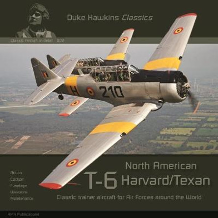 North American T-6 Harvard/Texan: Aircraft in Detail by Robert Pied