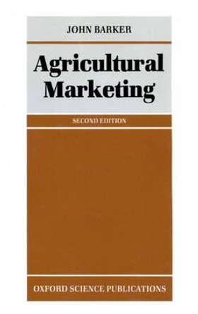 Agricultural Marketing by John Barker