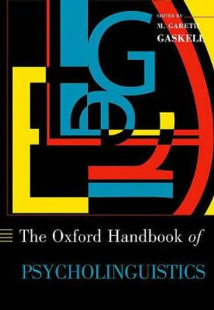 The Oxford Handbook of Psycholinguistics by Gareth Gaskell