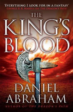 The King's Blood: Book 2 of the Dagger and the Coin by Daniel Abraham