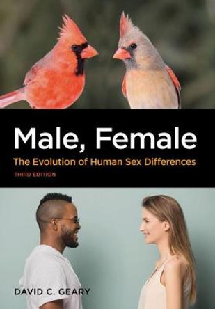 Male, Female: The Evolution of Human Sex Differences by David C. Geary