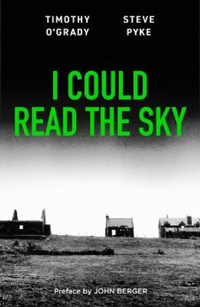 I Could Read the Sky by Timothy O'Grady