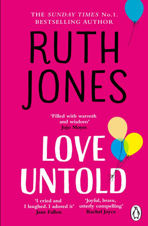 Love Untold: The joyful and life-affirming novel from the No.1 Sunday Times bestselling author by Ruth Jones