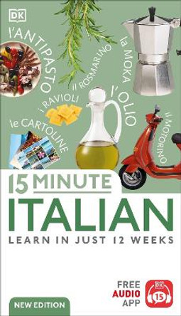 15 Minute Italian: Learn in Just 12 Weeks by DK