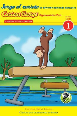 Curious George Jorge el Curioso Gymnastics Fun  Sp/English (L 1 Reader) by H A Rey
