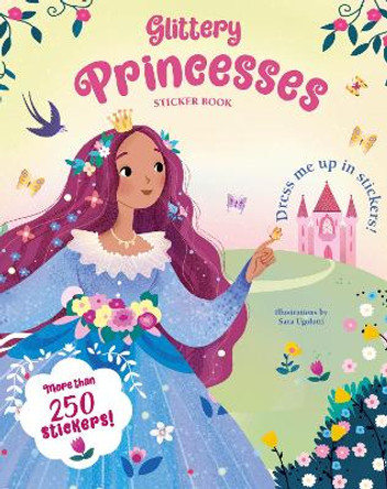 Glittery Princesses: Sticker Book by Sara Ugolotti