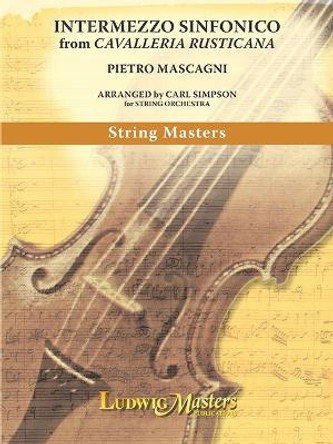 Intermezzo from Cavalleria Rusticana for String Orchestra (Simpson): Conductor Score & Parts by Pietro Mascagni