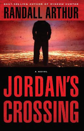 Jordan's Crossing: Contemporary Fiction; 2nd Story Involving Jason Faircloth by Randall Arthur