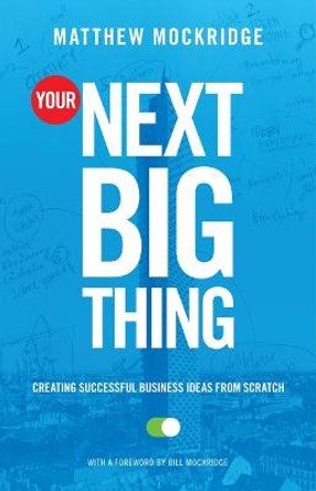 Your Next Big Thing by Matthew Mockridge