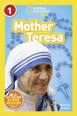 Mother Teresa (L1) (National Geographic Readers) by Barbara Kramer