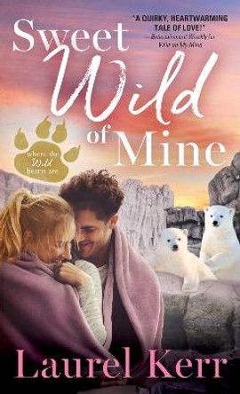 Sweet Wild of Mine by Laurel Kerr