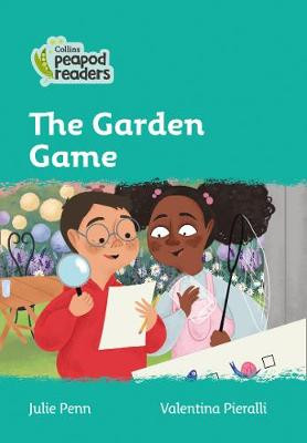 The Garden Game: Level 3 (Collins Peapod Readers) Julie Penn 9780008397227