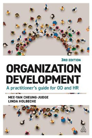 Organization Development: A Practitioner's Guide for OD and HR by Dr Mee-Yan Cheung-Judge