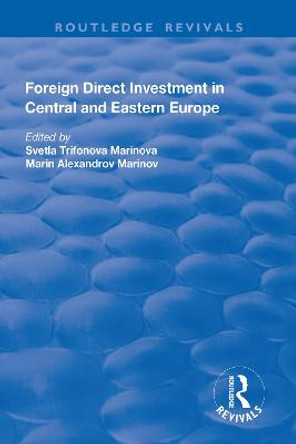 Foreign Direct Investment in Central and Eastern Europe by Svetla Trifonova Marinova