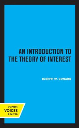 Introduction to the Theory of Interest by Joseph W. Conard