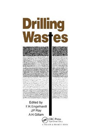 Drilling Wastes by F.R. Englehardt