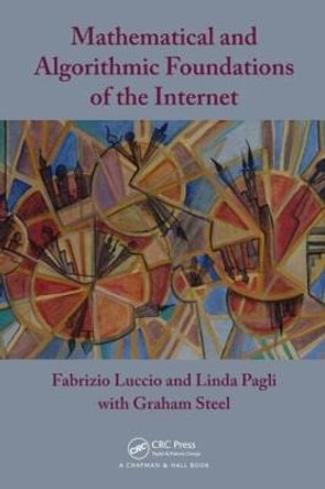 Mathematical and Algorithmic Foundations of the Internet by Fabrizio Luccio