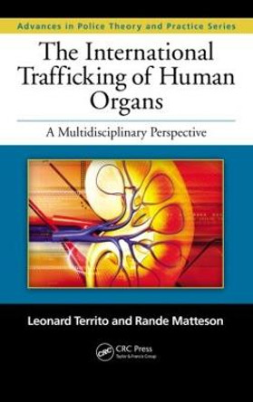 The International Trafficking of Human Organs: A Multidisciplinary Perspective by Leonard Territo