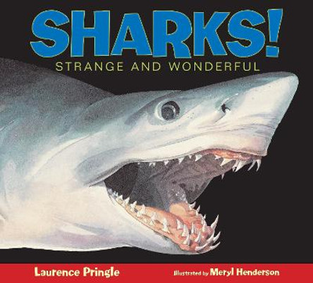 Sharks!: Strange and Wonderful by Laurence Pringle