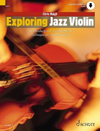 Exploring Jazz Violin: An Introduction to Jazz Harmony, Technique and Improvisation by Chris Haigh