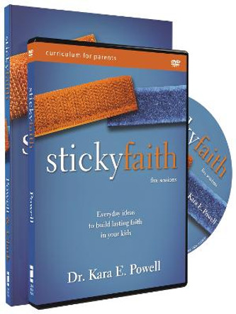 Sticky Faith pack: Everyday Ideas to Build Lasting Faith in Your Kids by Kara Powell