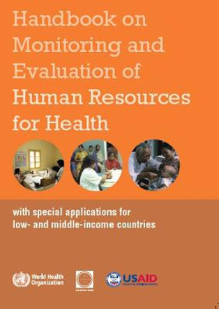 Handbook on Monitoring and Evaluation of Human Resources for Health: With Special Applications for Low- and Middle-Income Countries by M.R. Dal Poz