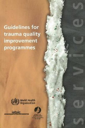 Guidelines for Trauma Quality Improvement Programmes by World Health Organization