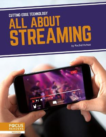 Cutting-Edge Technology: All About Streaming by Rachel Kehoe