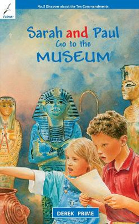 Sarah And Paul Go to the Museum by Derek Prime