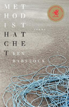 Methodist Hatchet by Ken Babstock