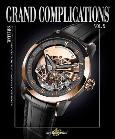 Grand Complications Volume X by Tourbillon International
