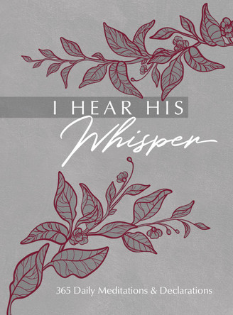 I Hear His Whisper: 365 Daily Meditations & Declarations by Brian Simmons