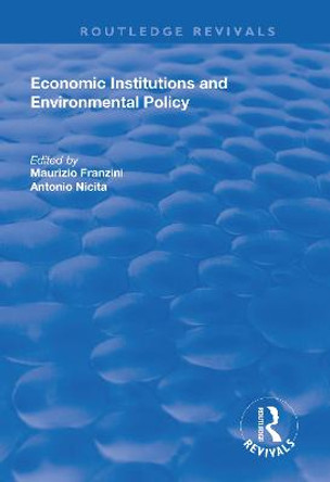 Economic Institutions and Environmental Policy by Maurizio Franzini