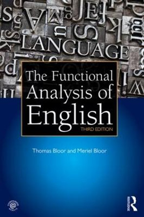 The Functional Analysis of English: A Hallidayan Approach by Thomas Bloor