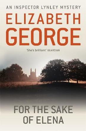 For The Sake Of Elena: An Inspector Lynley Novel: 5 by Elizabeth George