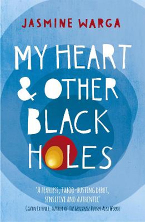 My Heart and Other Black Holes by Jasmine Warga