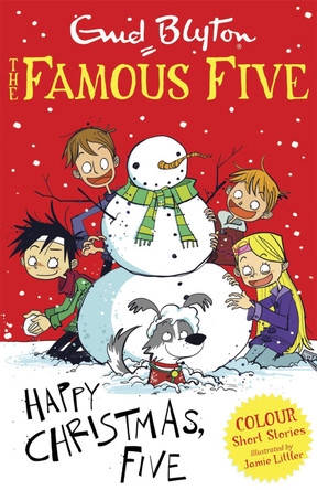 Famous Five Colour Short Stories: Happy Christmas, Five! Enid Blyton 9781444916270