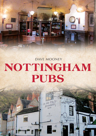 Nottingham Pubs by Dave Mooney