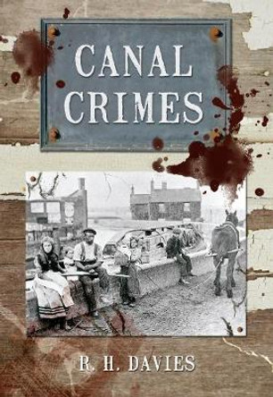 Canal Crimes by R. H. Davies