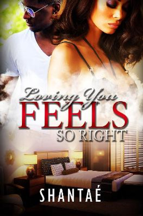 Loving You Feels So Right by Shantae