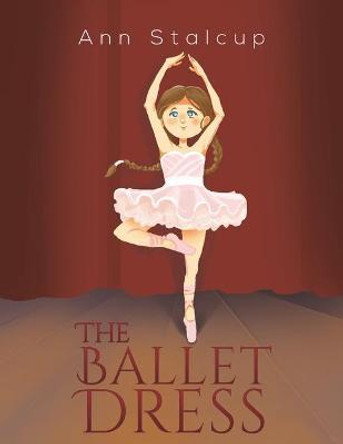 The Ballet Dress by Ann Stalcup