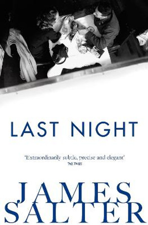 Last Night: Stories by James Salter