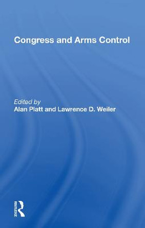 Congress & Arms Control/h by Alan Platt